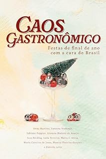 Livro Caos gastronômico: Festas de final de ano com a cara do Brasil