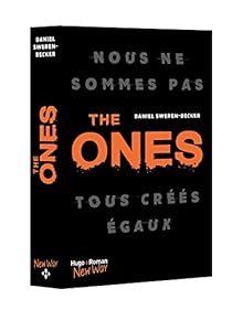 The ones : Nous ne sommes pas tous créés égaux