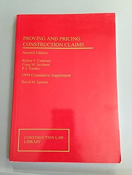 Proving and Pricing Construction Claims - 2nd Edition (1999 Cumulative Supplement)