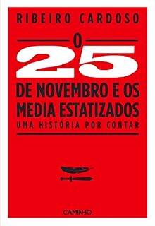 Livro O 25 de Novembro de 1975 e os Media Estatizados