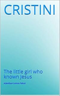 Livro CRISTINI: The little girl who known Jesus