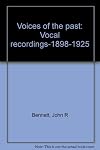 Voices of the past, Vol 1: Vocal recordings-1898-1925