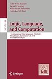 Logic, Language, and Computation: 11th International Tbilisi Symposium on Logic, Language, and Computation, TbiLLC 2015, Tbilisi, Georgia, September .. Papers (Lecture Notes in Computer Science)