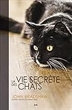 La vie secrète des chats (French Edition) by
