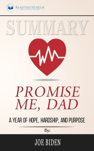 [Free] Summary: Promise Me, Dad: A Year of Hope, Hardship, and Purpose<br />[E.P.U.B]