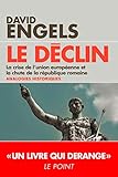 Le déclin : La crise de l'Union européenne et la chute de la République romaine - quelques analog by 