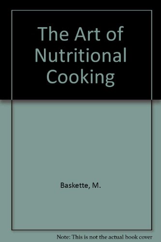 The Art of Nutritional Cooking The Art of Nutritional Cooking