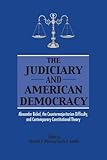 The Judiciary in American Democracy: Alexander Bickel, the Countermajoritarian Difficulty, And Contemporary Constitutional Theory (Suny Series in American Constitutionalism)