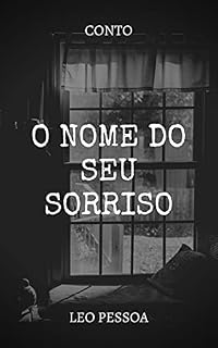 Livro O nome do seu sorriso: Um conto sobre o resgate das relações