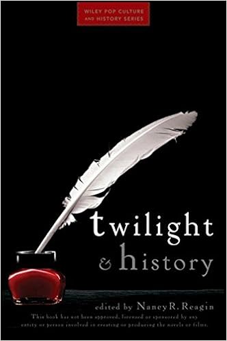 Amazon Com Twilight And History Wiley Pop Culture And History Series 9780470581780 Reagin Nancy R Books