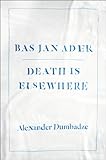 Bas Jan Ader: Death Is Elsewhere