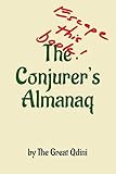 The Conjurer's Almanaq: Escape This Book by 