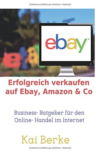 Download Erfolgreich Verkaufen Auf Ebay Amazon Co Pdf Kai - 
