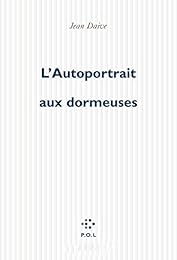 L' autoportait [sic] aux dormeuses