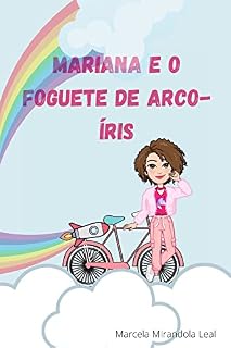 Livro MARIANA E O FOGUETE DE ARCO-ÍRIS: VAMOS BRINCAR DE IMAGINAR