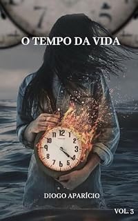 Livro O tempo da vida - O relógio celestial : Volume 3