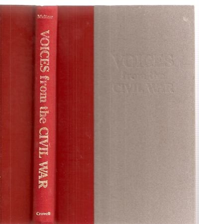 Voices from the Civil War A Documentary of the Great American Conflict