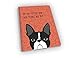 Boston Terrier Notebook for Dog Lovers - A Great Gift for Dog Owners and Pet Lovers!
