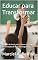 Livro Educar para Transformar: O Papel da Escola, do Professor e da Família na Formação de Alunos Protagonistas