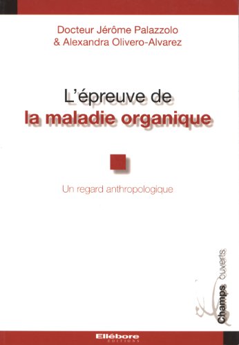 L' épreuve de la maladie organique
