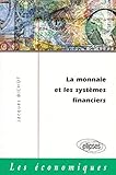 La monnaie et les systèmes financiers by