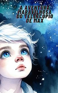 Livro A aventura maravilhosa do telescópio de Max