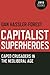 Capitalist Superheroes: Caped Crusaders in the Neoliberal Age by Dan Hassler-Forest