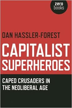 Amazon Com Capitalist Superheroes Caped Crusaders In The