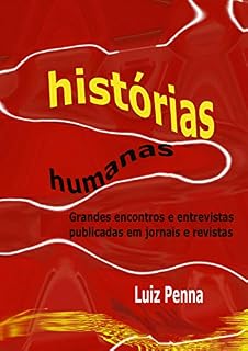 Livro História Humanas: Grandes Encontros e Entrevistas Publicadas em Jornais e Revistas