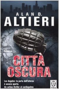 Alan D. Altieri - Los Angeles 01 - Città Oscura (2009)