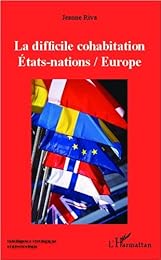 La  difficile cohabitation États-nations-Europe