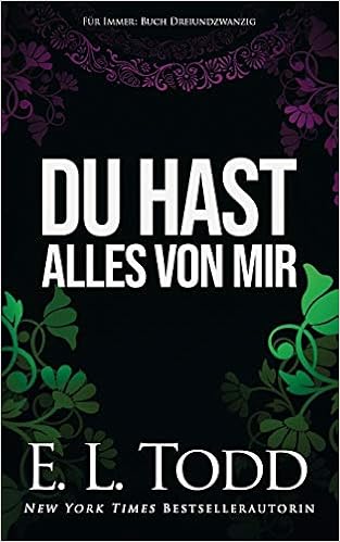 Du Hast Alles Von Mir Fur Immer German Edition Todd E L 9781087095257 Amazon Com Books