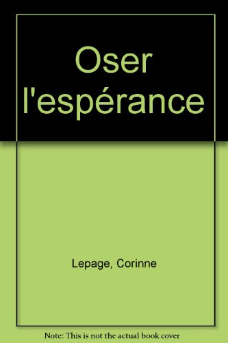 Oser l'espérance !