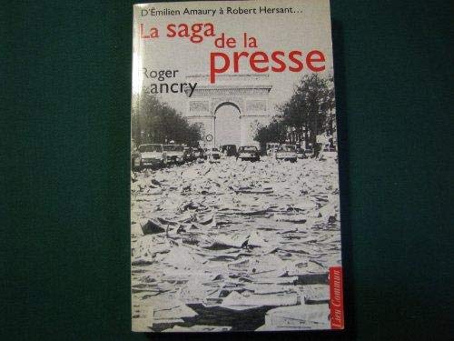 La saga de la presse: D'Emilien Amaury à Robert Hersant (French Edition) by Roger Lancry (Paperback)