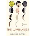 The Luminaries: A Novel (Man Booker Prize)