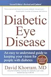 Diabetic Eye Disease: An easy to understand guide to keeping your vision for people with diabetes by David Khorram MD, Alice Sicong Liu