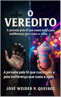 Livro O Veredito: A jornada pela fé que custa tudo e pela indiferença que custa a alma (Ficção Cristã e Contos)