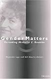 Gender Matters : Rereading Michelle Z. Rosaldo, , 0472110462