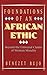 Foundations of an African Ethic: Beyond the Universal Claims of Western Morality