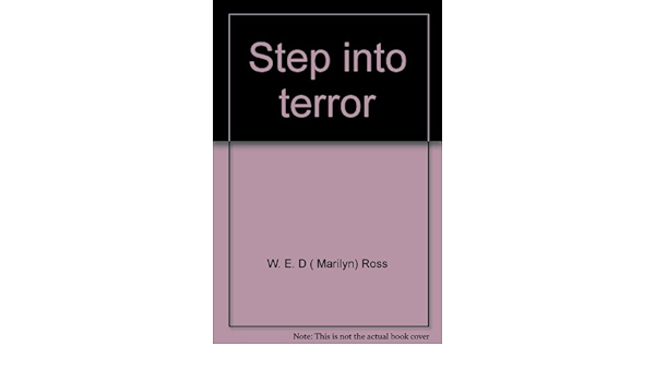 Step Into Terror W E D Marilyn Ross Amazon Com Books