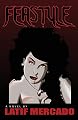Feastyle - A Novel by Latif Mercado
