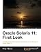 Oracle Solaris 11: First Look by Philip P. Brown