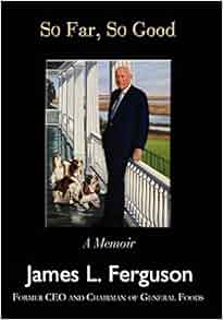 So Far So Good A Memoir James Ferguson 9780595487448
