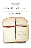 Take This Bread: A Radical Conversion