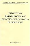 instruction dignitas personae sur certaines questions de bioéthique by 