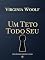 Livro UM TETO TODO SEU: Edição Comentada e Anotada O clássico sobre literatura, feminismo e independência da mulher