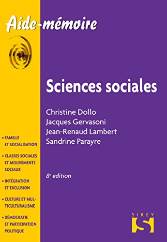 Sciences sociales (Aide-mémoire Sirey) (French Edition) by Christine Dollo, Jacques Gervasoni, Jean-Renaud Lambert, Sandrine Parayre