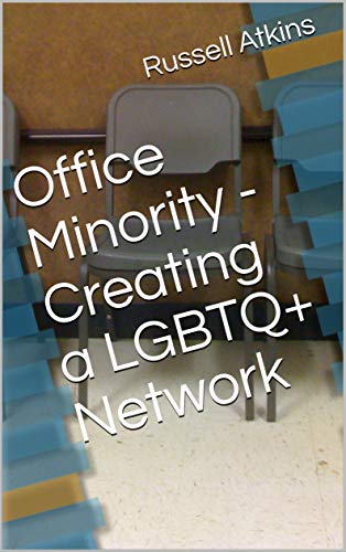 Office Minority - Creating a LGBTQ+ Network