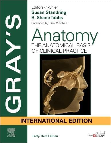Gray's Anatomy: The Anatomical Basis of Clinical Practice