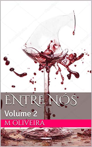 Entre NÃ³s: Volume 2 por [Oliveira, M]